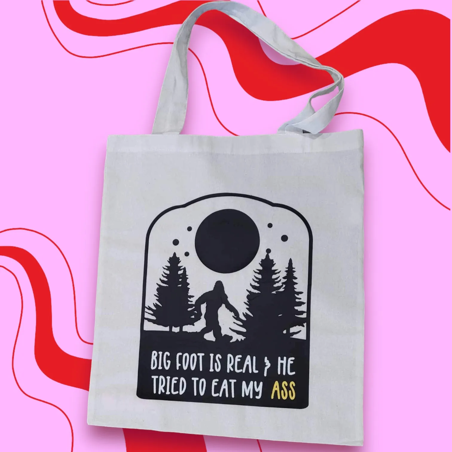 Bigfoot is Real Tote