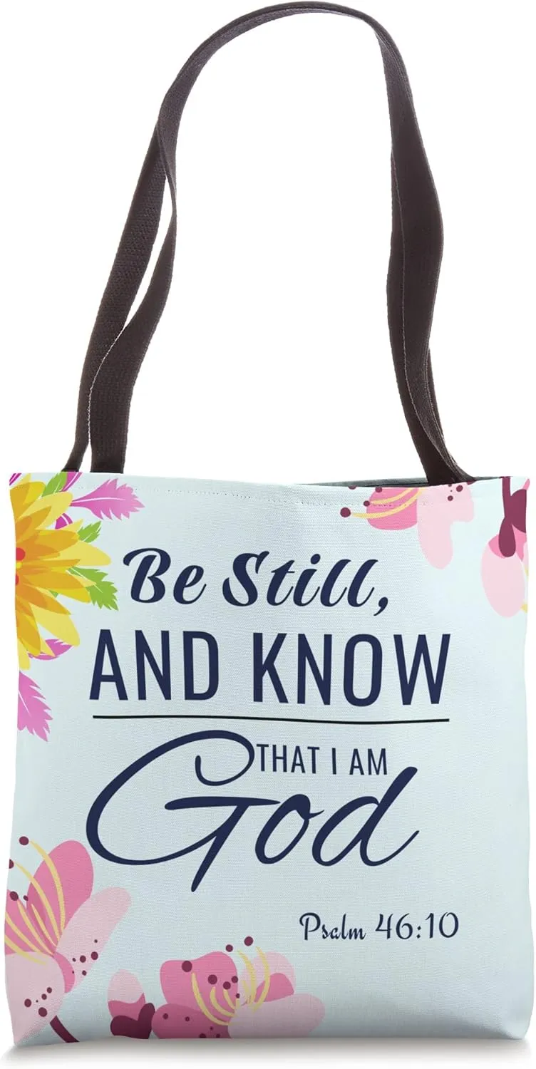 Christian Floral - Psalm 46:10 Inspirational Scripture Tote Bag