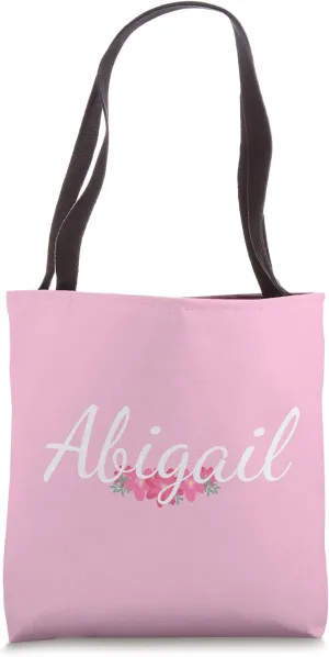 Custom Abigail Gift Personalized Name Flowers Floral Pink Tote Bag