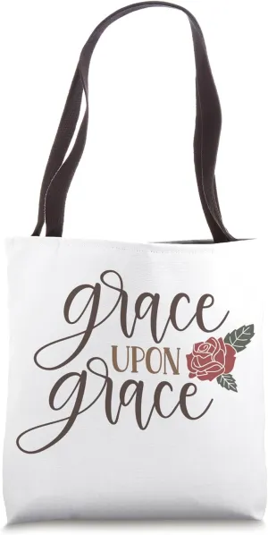 Grace Upon Grace Tote Bag