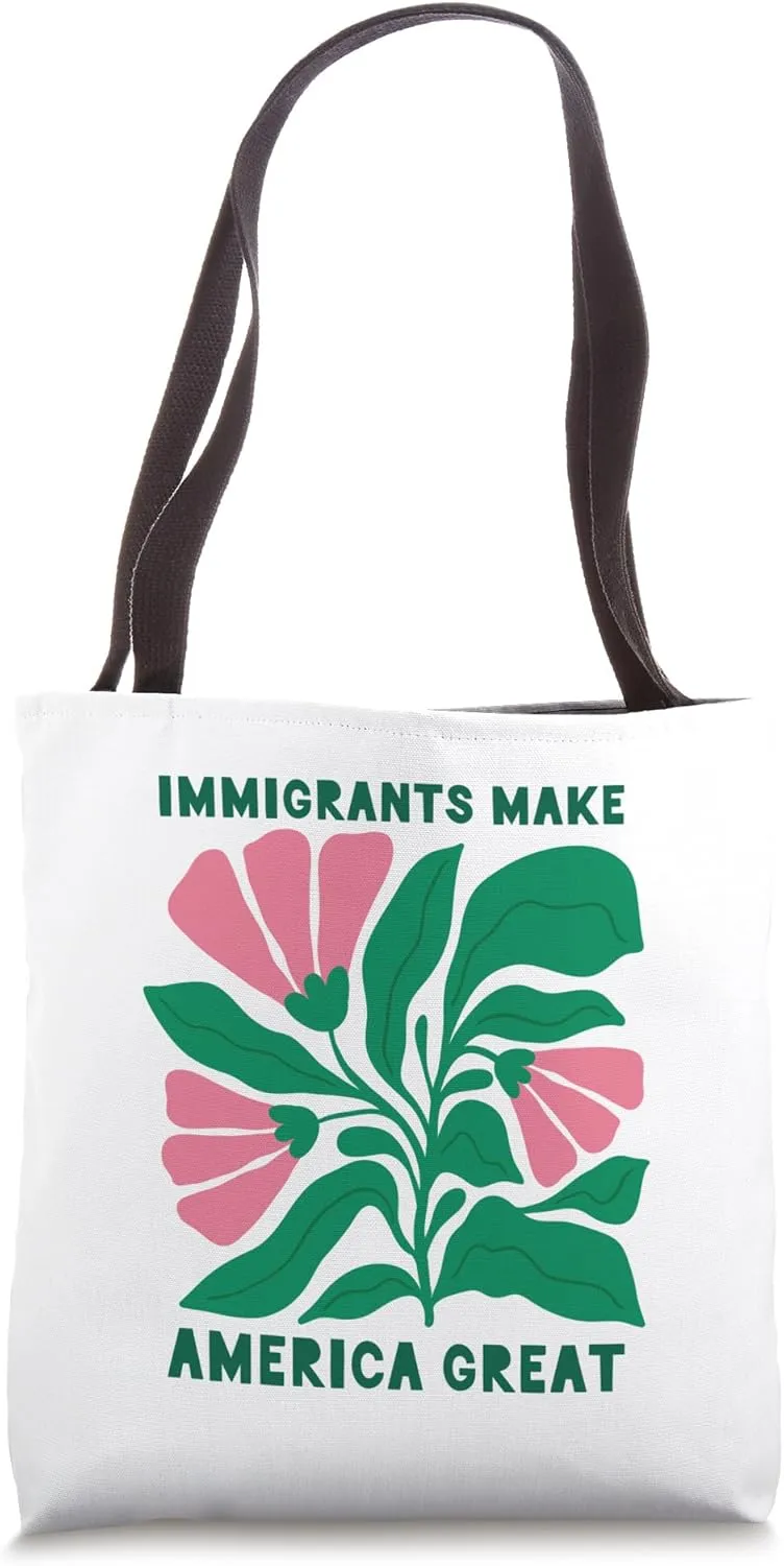 Immigrants Make America Great Tote Bag