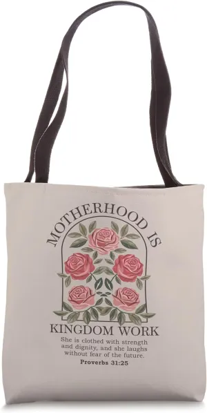 Motherhood Is Kingdom Work Roses Floral Christian Mom Tote Bag