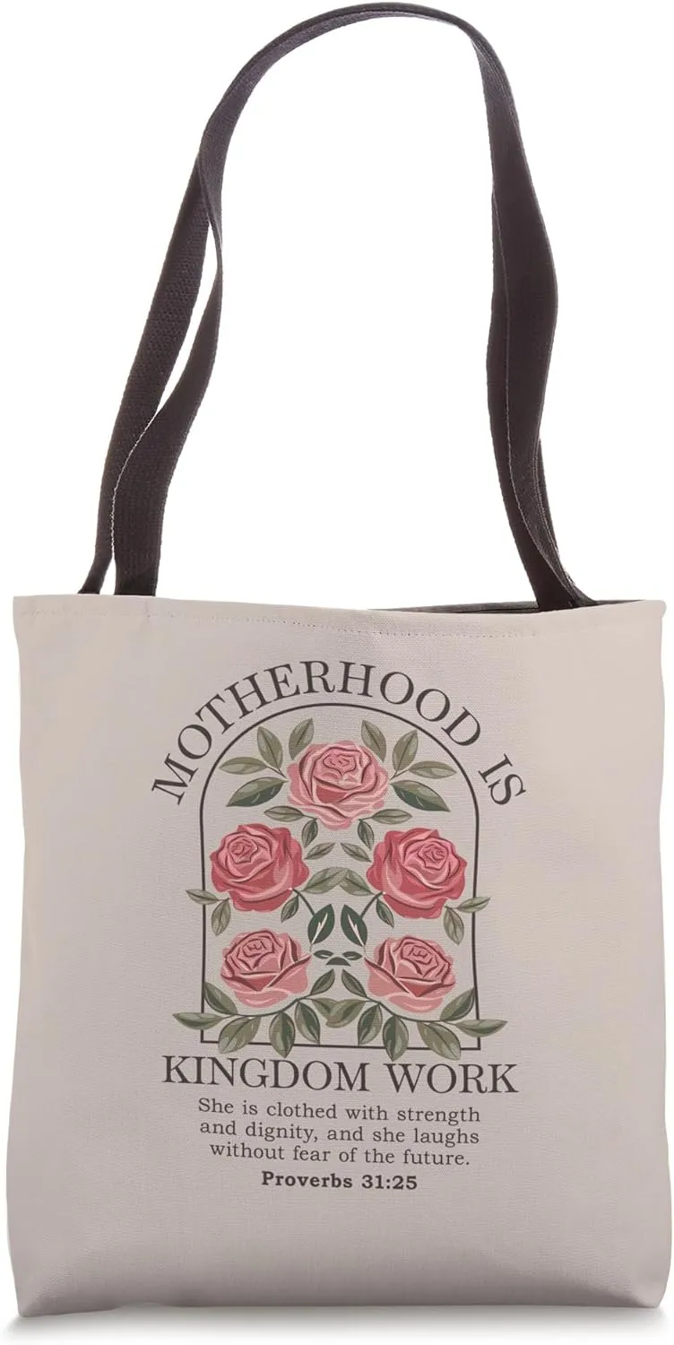 Motherhood Is Kingdom Work Roses Floral Christian Mom Tote Bag