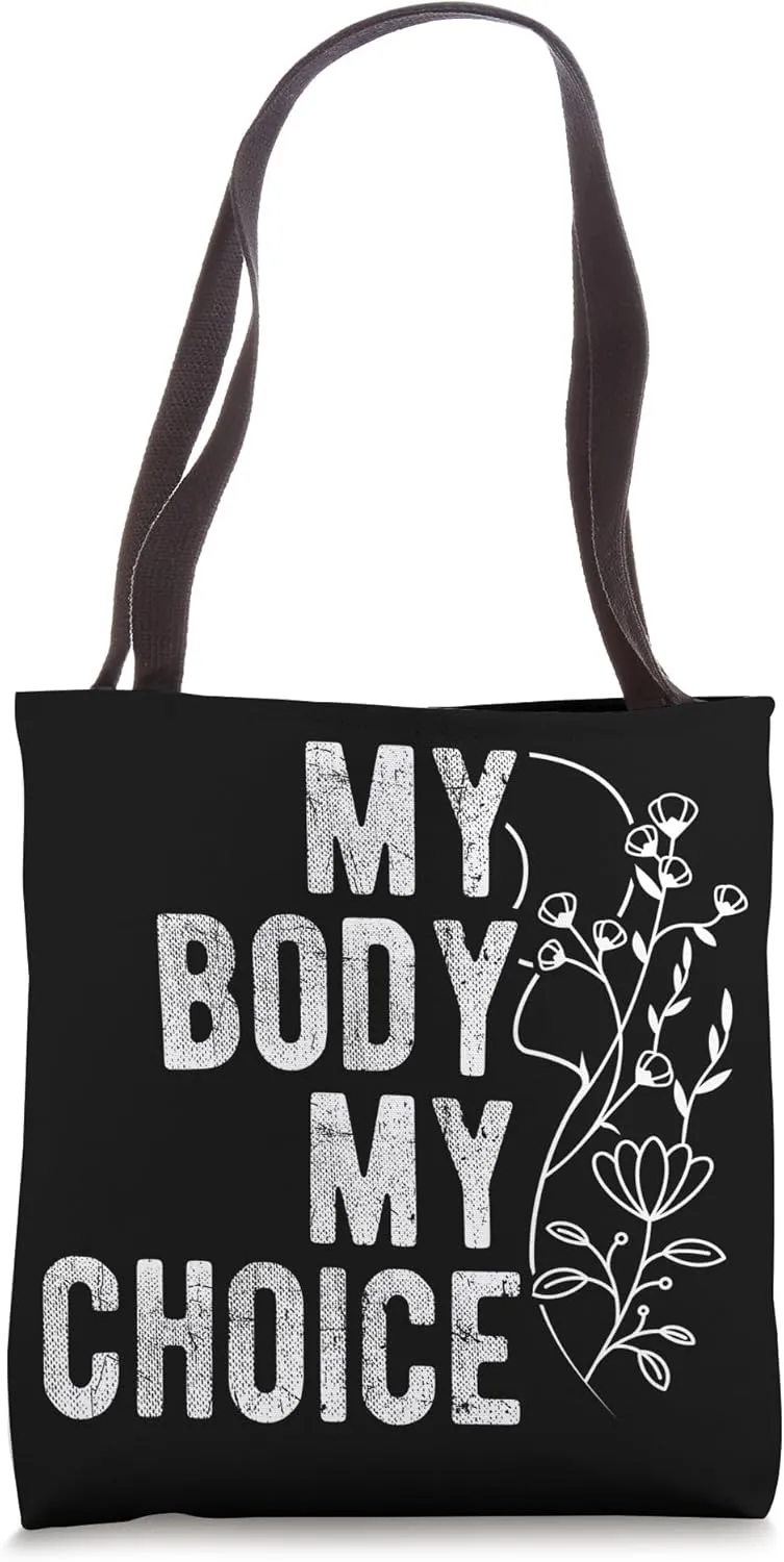MY BODY MY CHOICE Bodily Autonomy Floral Tote Bag