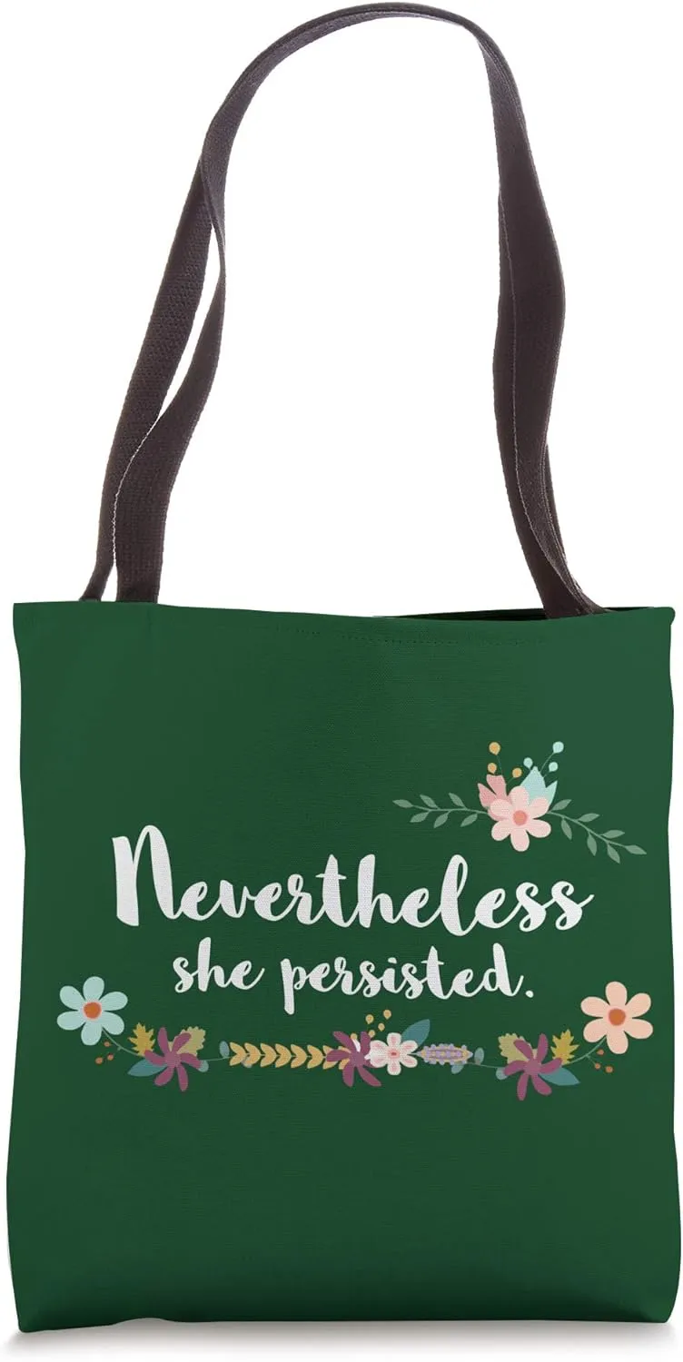 Nevertheless She Persisted Cute Floral Motivational Tote Bag