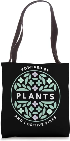Powered by Plants and Positive Vibes Floral Art Tote Bag