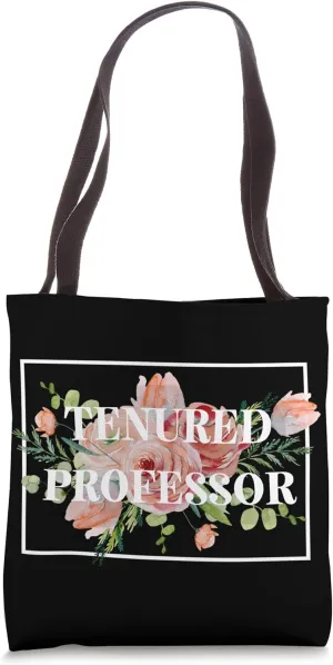 Tenured Professor For Women In Academia Congrats On Tenure Tote Bag