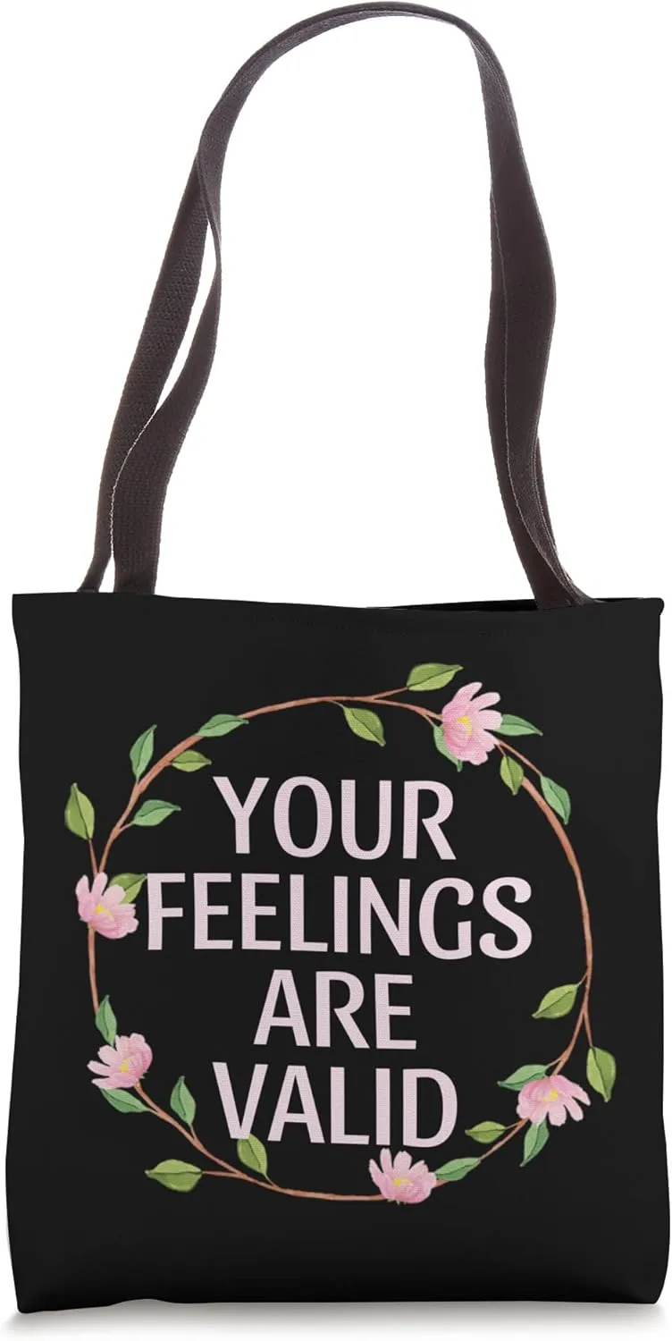 Your Feelings Are Valid Mental Health Awareness Floral Tote Bag